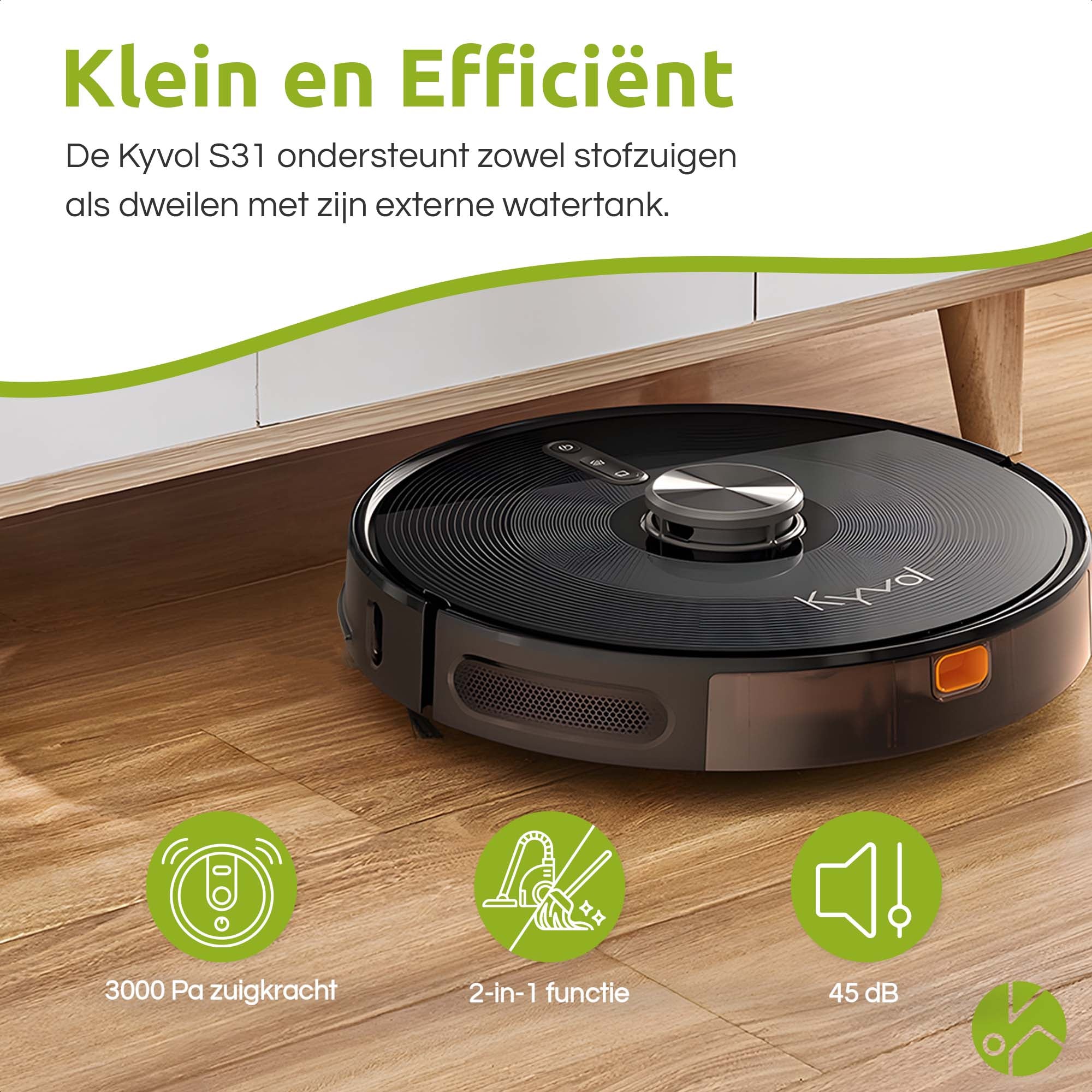 Kyvol S31 Robotstofzuiger & Dweilcombinatie